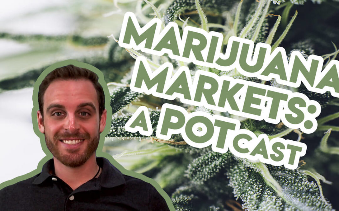 Marijuana Markets: A POTcast Debuts Today on Money and Markets